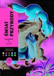 Art therapy Kolorowanka antystresowa Disney wiat przyrody Zagadkowe rysunki, 