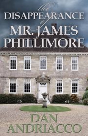 The Disappearance of Mr. James Phillimore, Andriacco Dan