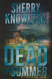 Dead of Summer, Knowlton Sherry