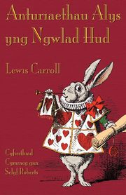 Anturiaethau Alys yng Ngwlad Hud, Carroll Lewis