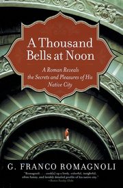 A Thousand Bells at Noon, Romagnoli G Franco