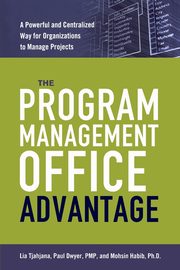 The Program Management Office Advantage, Tjahjana Lia