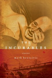 Incurables, The, Brazaitis Mark