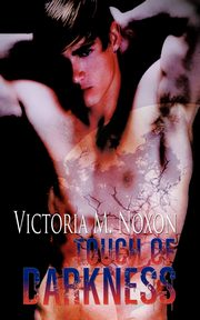 Touch of Darkness, Noxon Victoria M.