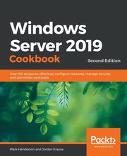Windows Server 2019 Cookbookm - Second Edition, Henderson Mark