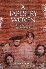 A Tapestry Woven, Morales Peggy
