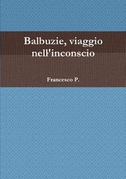 Balbuzie, viaggio nell'inconscio, P. Francesco