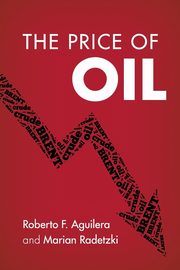 The Price of Oil, Aguilera Roberto F.