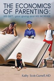 The Economics of Parenting, Scott-Gurnell Kathy