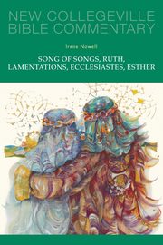 Song of Songs, Ruth, Lamentations, Ecclesiastes, Esther, Nowell Irene