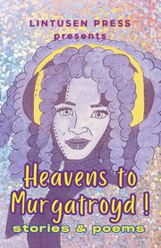 Heavens to Murgatroyd, Press Lintusen