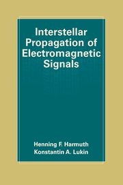 Interstellar Propagation of Electromagnetic Signals, Harmuth Henning F.