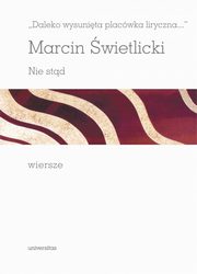 Daleko wysunita placwka liryczna... Nie std Wiersze, wietlicki Marcin