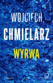 Wyrwa, Chmielarz Wojciech