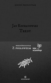 Treny, Kochanowski Jan
