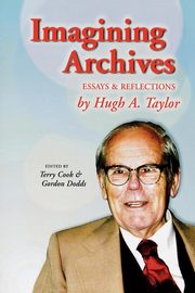 Imagining Archives, Taylor Hugh A.