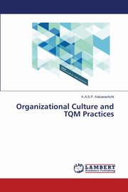 Organizational Culture and TQM Practices, Kaluarachchi K. a. S. P.