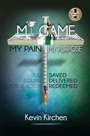 MY GAME MY PAIN MY PURPOSE, Kirchen Kevin