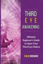 Third Eye Awakening, Brisbane Chloe