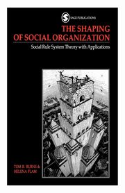 The Shaping of Social Organization, Burns Tom R.