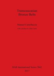 Transcaucasian Bronze Belts, Castelluccia Manuel