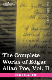 The Complete Works of Edgar Allan Poe, Vol. II (in Ten Volumes), Poe Edgar Allan