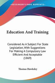 Education And Training, Hawksley Thomas