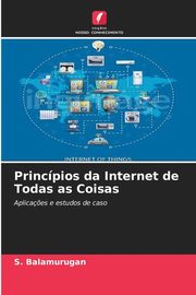 Princpios da Internet de Todas as Coisas, Balamurugan S.