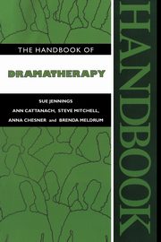 The Handbook of Dramatherapy, Jennings Sue