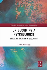 ksiazka tytu: On Becoming a Psychologist autor: Kullasepp Katrin