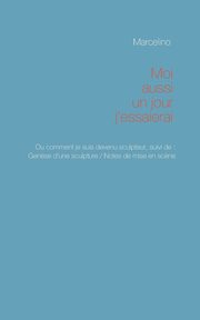 Moi aussi, un jour, j'essaierai !, Marcelino