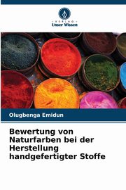 Bewertung von Naturfarben bei der Herstellung handgefertigter Stoffe, Emidun Olugbenga