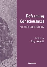 ksiazka tytu: Reframing Consciousness autor: Ascott Roy