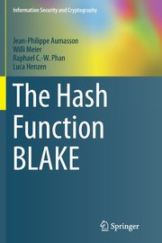 The Hash Function BLAKE, Aumasson Jean-Philippe