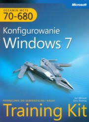 ksiazka tytu: MCTS Egzamin 70-680 Konfigurowanie Windows 7 z pyt CD autor: McLean Ian, Orin Thomas