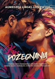Bez poegnania, Lingas-oniewska Agnieszka