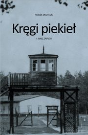 Krgi piekie i inne zapiski, Skutecki Pawe