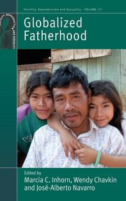 ksiazka tytu: Globalized Fatherhood autor: Marcia C. Inhorn