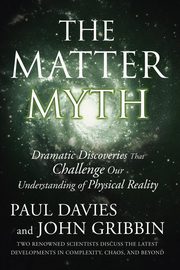 ksiazka tytu: The Matter Myth autor: Davies Paul