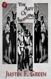 The Art of Swinging, Green Justin F