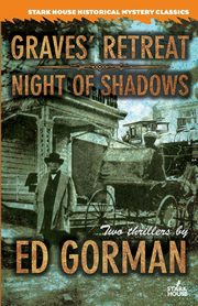 Graves' Retreat / Night of Shadows, Gorman Ed