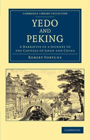 Yedo and Peking, Fortune Robert
