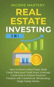 Real Estate Investing, Mastery Income