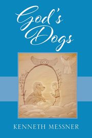 God's Dogs, Messner Kenneth