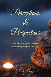 Perceptions & Perspectives, Healy Scott