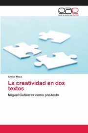 La creatividad en dos textos, Meza Anbal