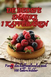 DE BEDSTE SNACKS I KAFFEBAREN, TINA KARLSSON