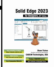 Solid Edge 2023 for Designers, 20th Edition, CADCIM Technologies Prof. Sham Tickoo