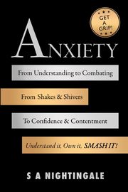 Get A Grip! Anxiety, Nightingale S A