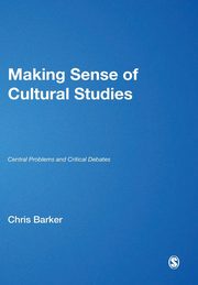 Making Sense of Cultural Studies, Barker Chris